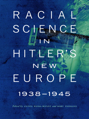 cover image of Racial Science in Hitler's New Europe, 1938-1945